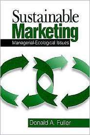 Sustainable Marketing, (0761912193), Donald A. Fuller, Textbooks 