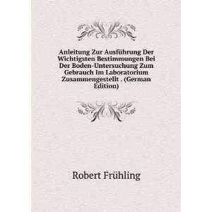   Zusammengestellt . (German Edition) Robert FrÃ¼hling Books