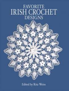   Irish Crochet Designs by Rita Weiss, Dover Publications  Paperback