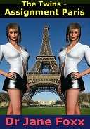The Twins Assignment Paris Dr Jane Foxx