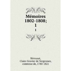   Claire Gravier de Vergennes, comtesse de, 1780 1821 RÃ©musat Books