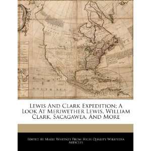   Clark, Sacagawea, And More (9781270836551) Marie Whitney Books