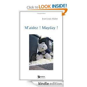 aidez  Mayday  (French Edition) Jean Louis Maître  