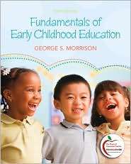 Fundamentals of Early Childhood Education, (0137033877), George S 