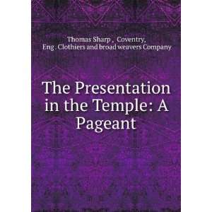  The Presentation in the Temple A Pageant Coventry, Eng 
