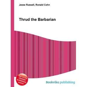  Thrud the Barbarian Ronald Cohn Jesse Russell Books