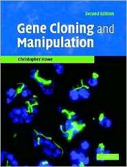 Gene Cloning and Manipulation, (0521817935), Christopher Howe 