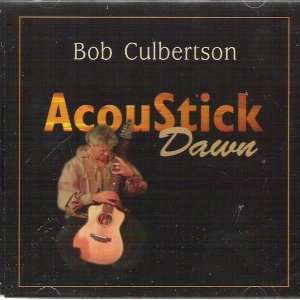  Bob Culbertson AcouStick Dawn CD 