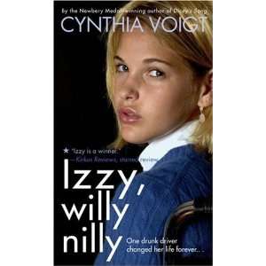    Izzy, Willy Nilly [Mass Market Paperback] Cynthia Voigt Books