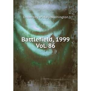  Battlefield, 1999. Vol. 86 University of Mary Washington Books