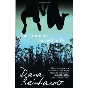    The Summer I Learned to Fly [Hardcover] Dana Reinhardt Books