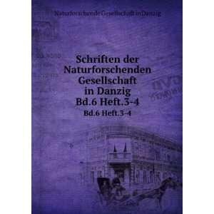   Danzig. Bd.6 Heft.3 4 Naturforschende Gesellschaft in Danzig Books