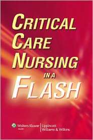 Critical Care Nursing in a Flash, (0781792843), Lippincott Williams 
