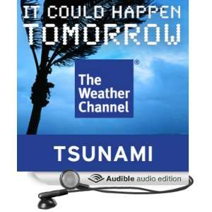  Happen Tomorrow Hawaii Tsunami (Audible Audio Edition) The Weather 