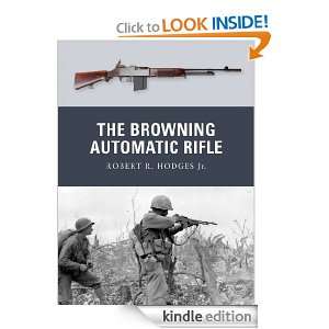 The Browning Automatic Rifle (Weapon) Robert R Hodges  