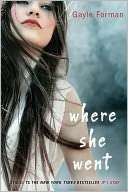   Where She Went by Gayle Forman, Penguin Group (USA 