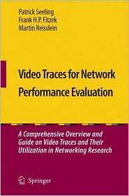 Video Traces for Network Performance Evaluation A Comprehensive 