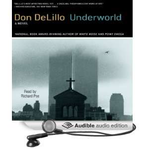    Underworld (Audible Audio Edition) Don DeLillo, Richard Poe Books