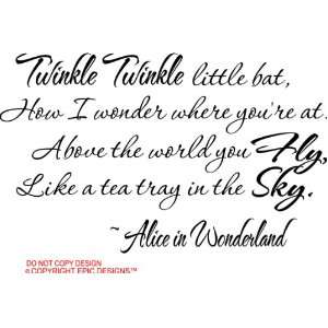  #2 Alice in Wonderland Twinkle twinkle little bat, How I wonder 