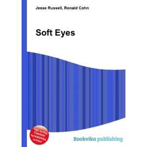  Soft Eyes Ronald Cohn Jesse Russell Books