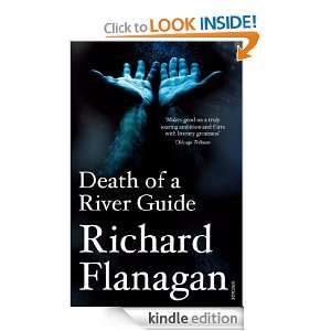Death Of A River Guide Richard Flanagan  Kindle Store