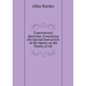   Instruction of the Spirits on the Theory of All . Allan Kardec Books