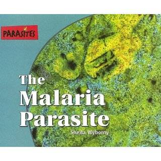Parasites   The Malaria Parasite by Sheila Wyborny ( Hardcover 