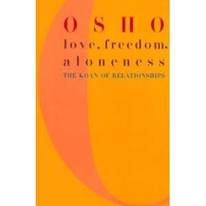   Aloneness The Koan of Relationships [LOVE FREEDOM & ALONENESS]  N/A