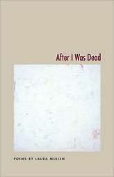 After I Was Dead, (082033278X), Laura Mullen, Textbooks   Barnes 