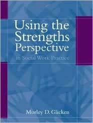 Using Strengths Perspective Social Work, (0205335128), Morley D 