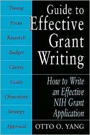 Guide to Effective Grant Writing How to Write an Effective NIH Grant 