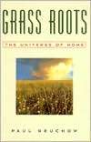 Grass Roots The Universe of Home, (1571312072), Paul Gruchow 