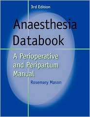 Anaesthesia Databook A Perioperative and Peripartum Manual 