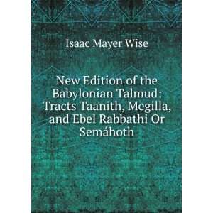   and Ebel Rabbathi Or SemÃ¡hoth Isaac Mayer Wise  Books