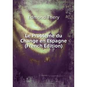   du Change en Espagne (French Edition) Edmond Thery  Books