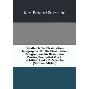   Von L. KohlfÃ¼rst Und K.E. Zetzsche (German Edition) Karl Eduard