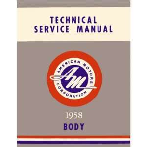  1958 AMC AMBASSADOR CLASSIC REBEL Service Repair Manual 