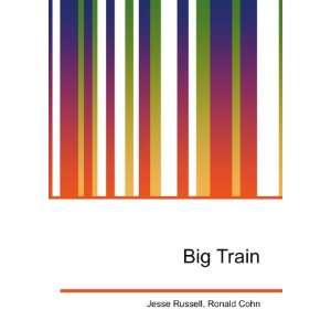  Big Train Ronald Cohn Jesse Russell Books