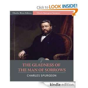 Classic Spurgeon Sermons The Gladness of the Man of Sorrows 