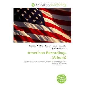  American Recordings (Album) (9786132827128) Books