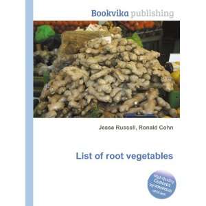  List of root vegetables Ronald Cohn Jesse Russell Books