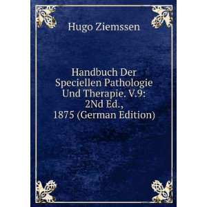   2Nd Ed., 1875 (German Edition) Hugo Ziemssen  Books