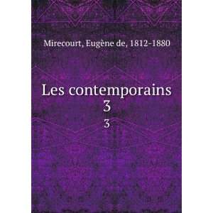    Les contemporains. 3 EugÃ¨ne de, 1812 1880 Mirecourt Books