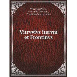   Giocondo Giovanni, Frontinus Sextus Julius Vitruvius Pollio Books