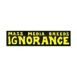  Infamous Network   Mass Media Breeds Ignorance   Classic 