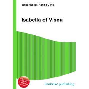  Isabella of Viseu Ronald Cohn Jesse Russell Books