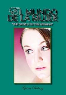   El Mundo De La Mujer by Guina Raborg, Xlibris 