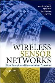 Wireless Sensor Networks Signal Processing and Communications 