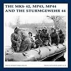 The MKb 42, MP43, MP44 and the Sturmgewehr 44 NEW