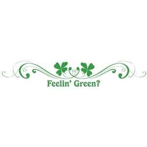  Feelin Green?   Vinyl Wall Lettering
